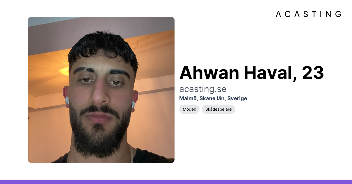 Ahwan Haval | Modell | Skådespelare | ACASTING