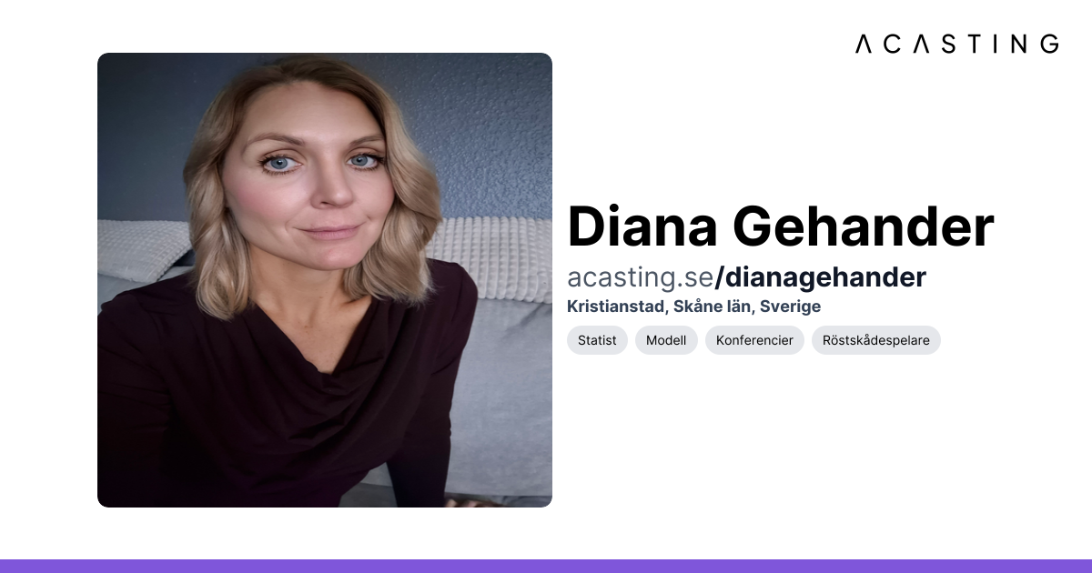 Diana Gehander | Statist | Modell | Konferencier | ACASTING