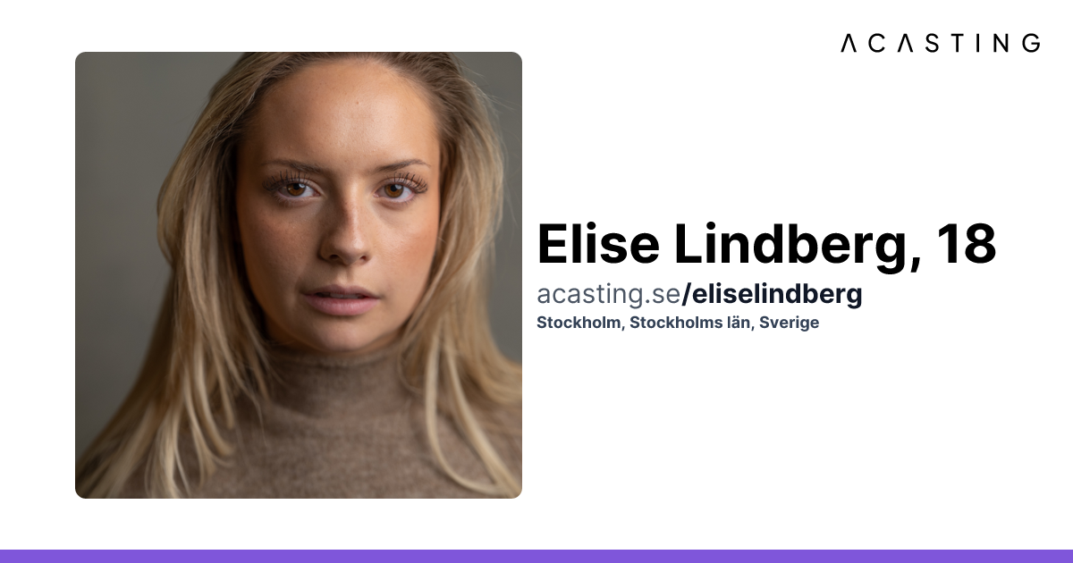 Elise Lindberg | Skådespelare | Modell | ACASTING