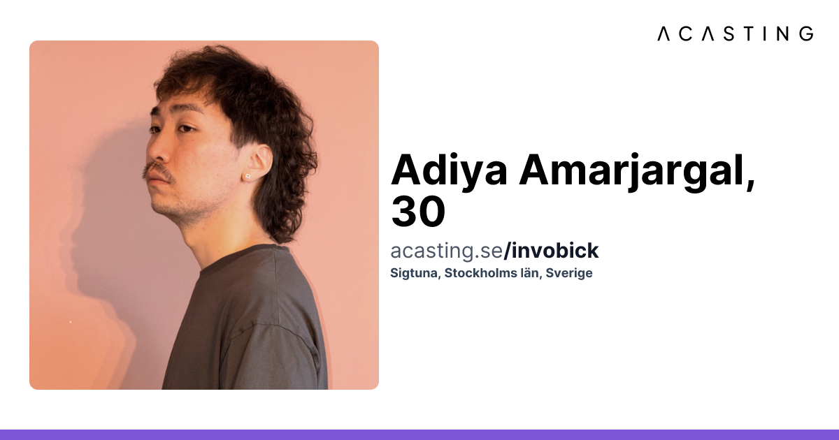 Adiya Amarjargal | Modell | Skådespelare | ACASTING