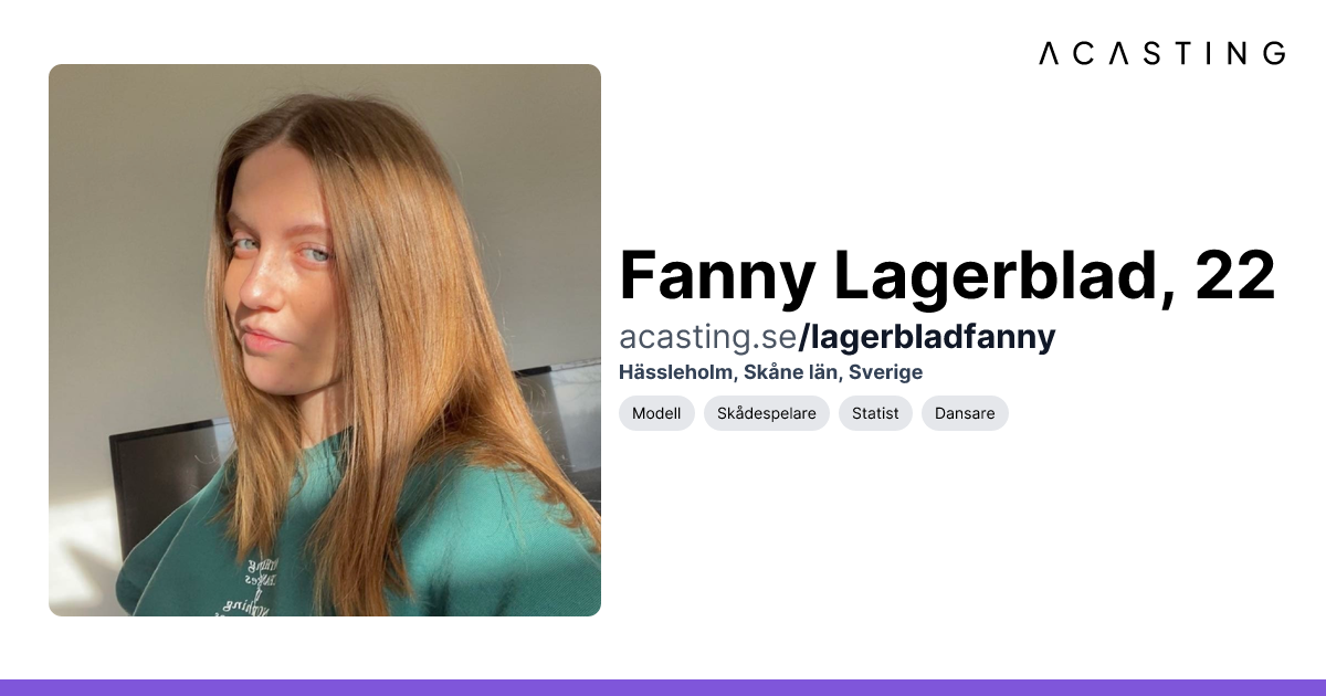 Fanny Lagerblad | Modell | Skådespelare | Statist | ACASTING