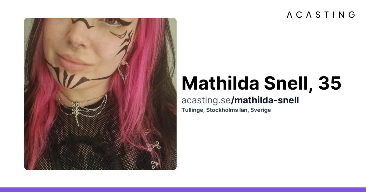 Mathilda Snell | Skådespelare | Statist | Modell | ACASTING